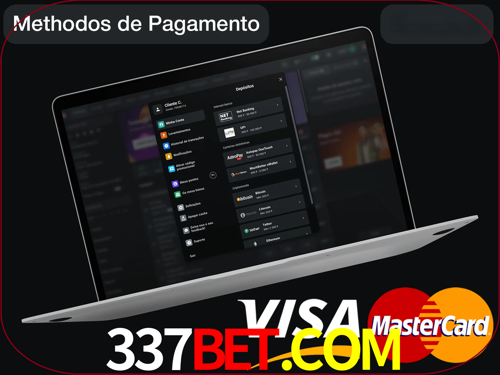 Use seu método de depósito preferido.